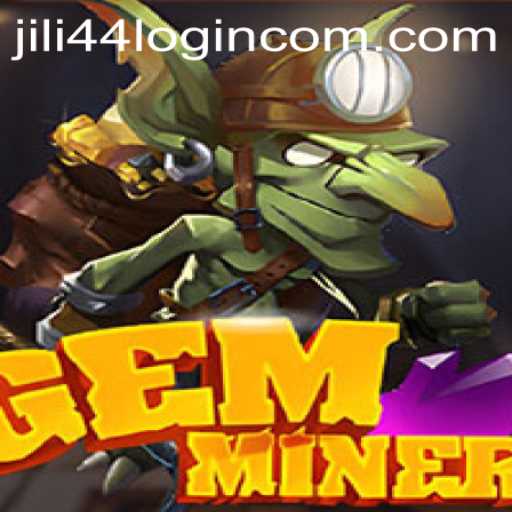 Discover the Thrilling World of GemMiner and the Ease of jili44 Login