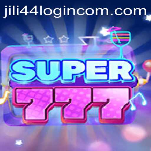 Exploring Super777: A Thrilling Gaming Experience with Jili44 Login